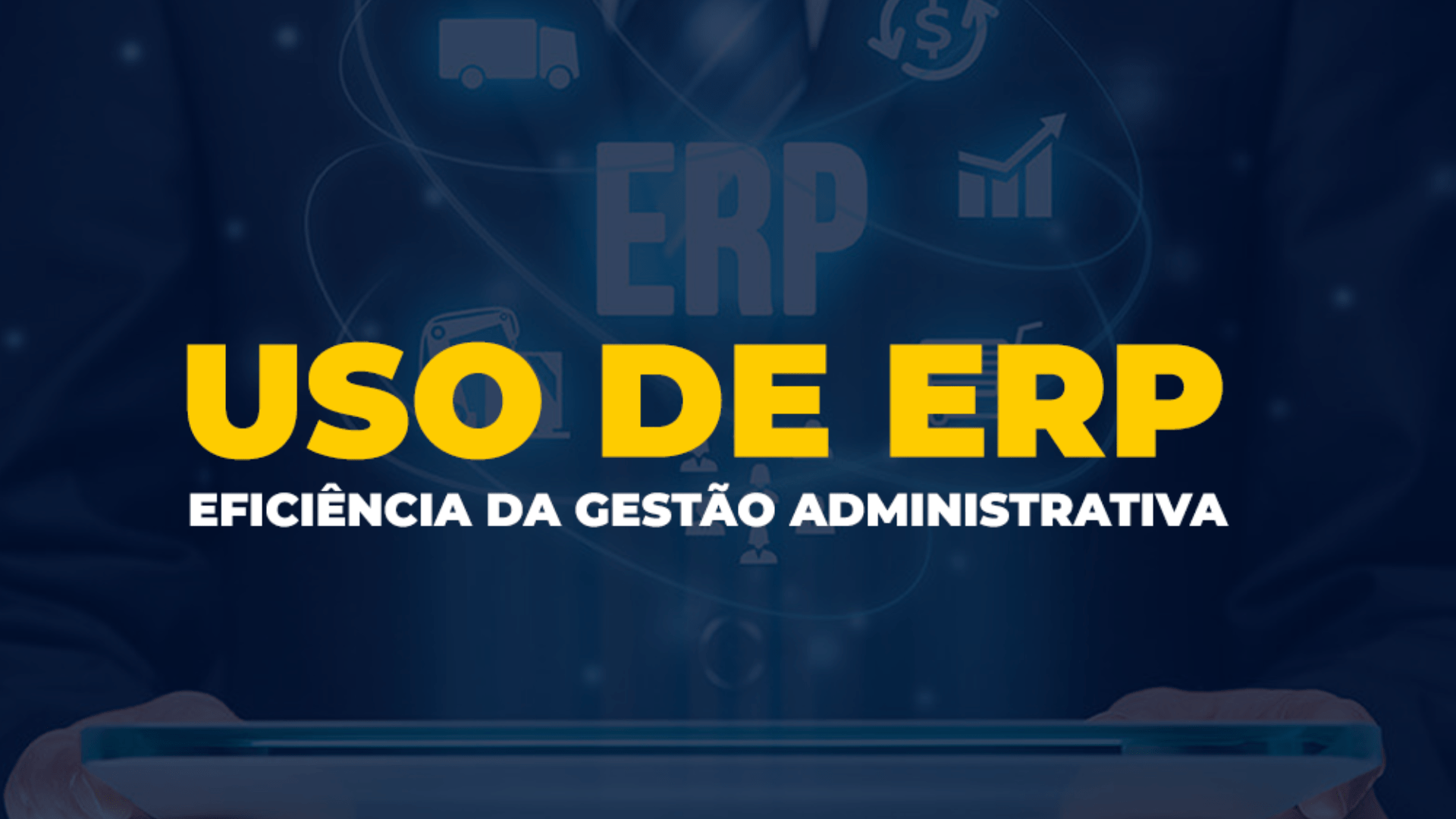 Uso de ERP e a Eficiência da Gestão Administrativa - Grupo Starinfo