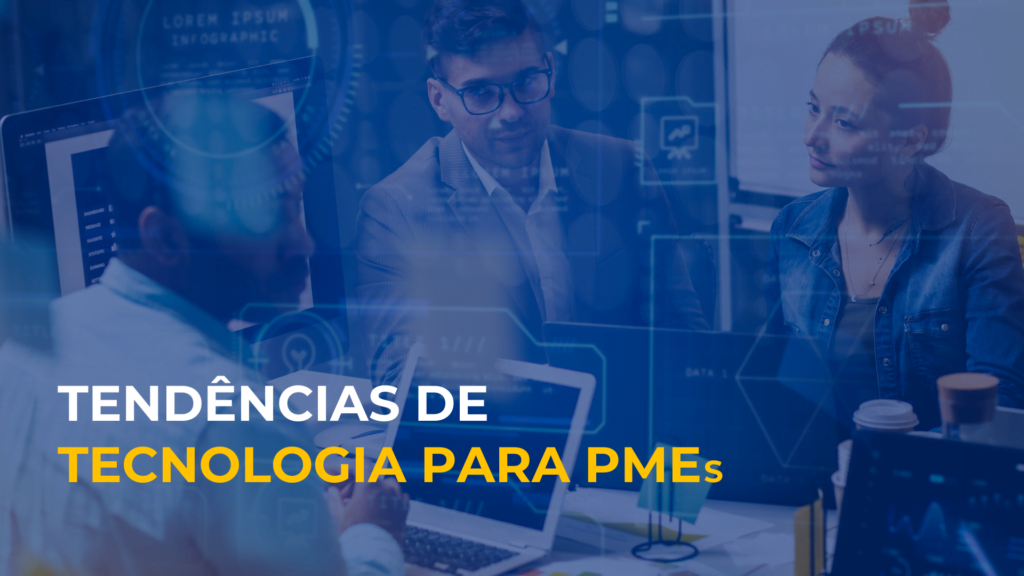 tendências de tecnologia para PMEs