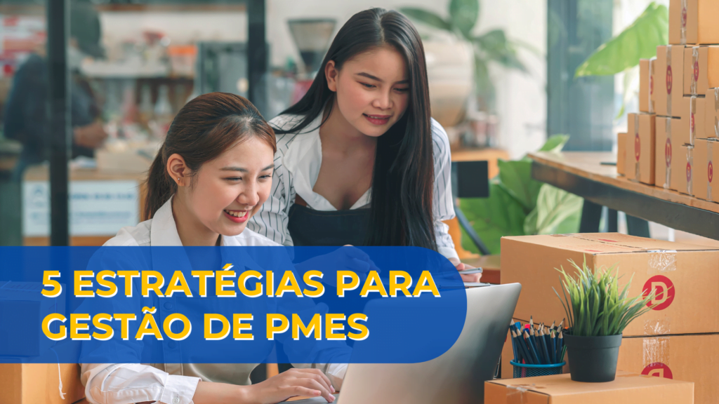 Estratégias para Gestão de PMEs