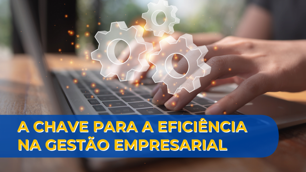 eficiência na gestão empresarial