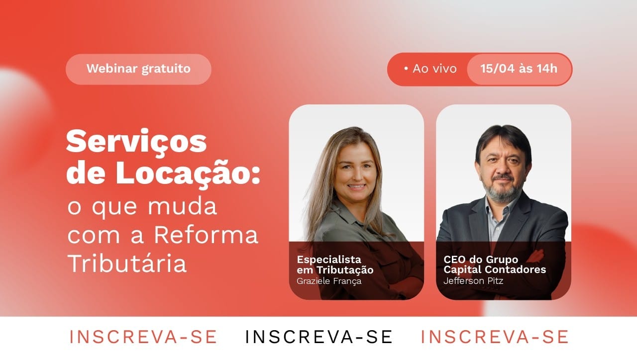 AO VIVO | Serviços de Locação: o que muda com a Reforma Tributária